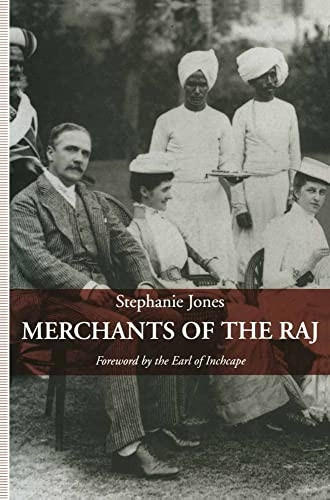 Merchants of the Raj: British Managing Agency Houses in Calcutta Yesterday and Today: 1992