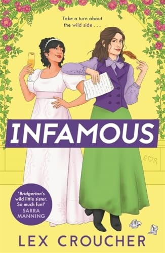 Infamous: 'Bridgerton's wild little sister. So much fun!' Sarra Manning, author of London, with Love