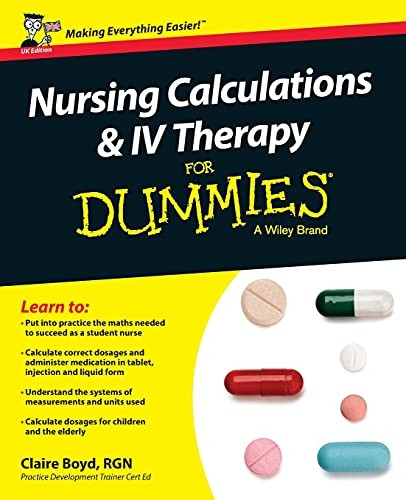 Nursing Calculations and IV Therapy For Dummies
