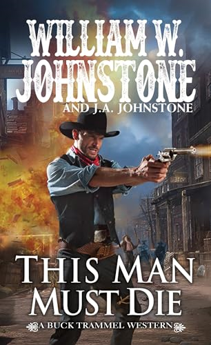 This Man Must Die (The Buck Trammel Western (#5))