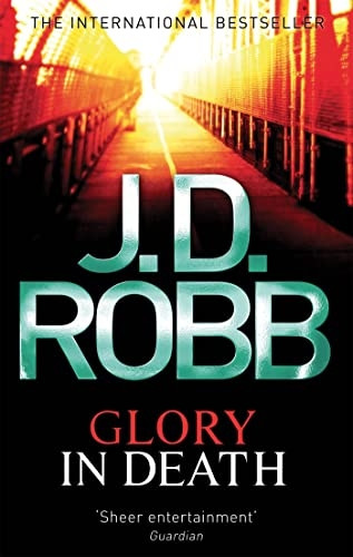 Glory in Death. J.D. Robb
