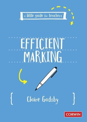A Little Guide for Teachers: Efficient Marking (A Little Guide for Teachers)