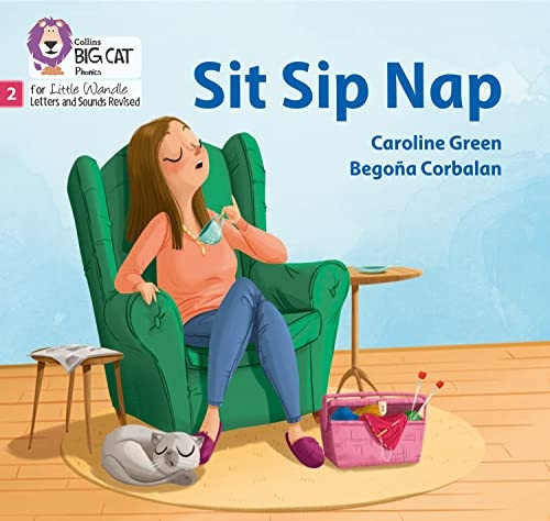 Big Cat Phonics for Little Wandle Letters and Sounds Revised - Sit Sip Nap: Phase 2 (Big Cat Phonics for Little Wandle Letters and Sounds Revised)