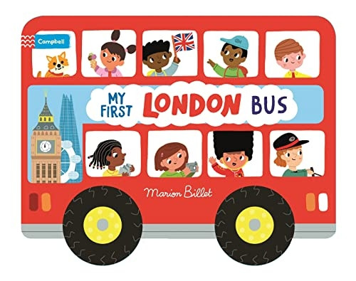 Whizzy Wheels: My First London Bus: Novelty Book with four moving wheels! (Campbell London) [Board book]
