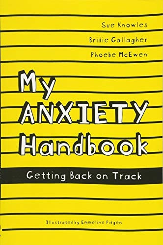 My Anxiety Handbook: Getting Back on Track (Paperback)