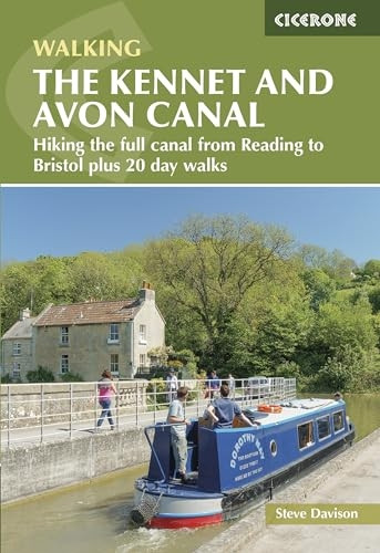 The Kennet and Avon Canal: Hiking the full canal from Reading to Bristol plus 20 day walks