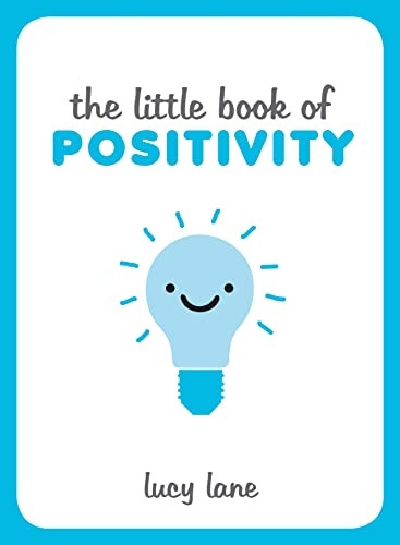 The Little Book of Positivity
