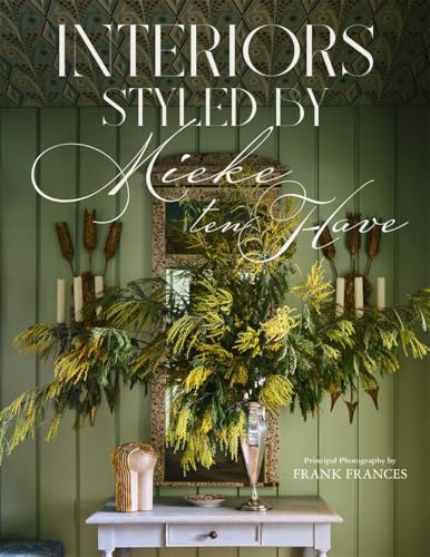 Interiors: Styled by Mieke  Ten Have