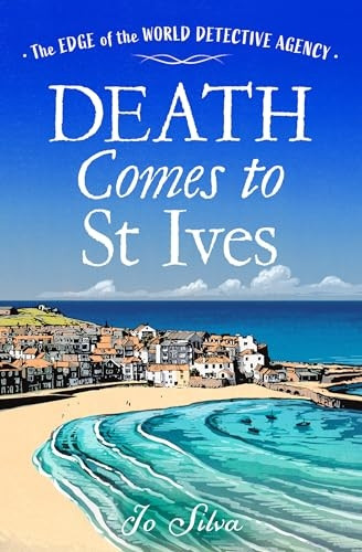 Death Comes to St Ives (Edge of the World Detective Agency The)