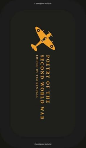 Poetry of the Second World  War: An Anthology (Oxford  World's Classics Hardback  Collection)