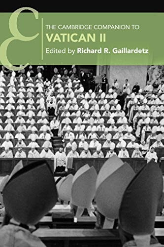 The Cambridge Companion to Vatican II (Cambridge Companions to Religion)