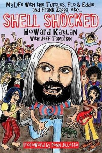 Shell Shocked: My Life with the Turtles, Flo and Eddie, and Frank Zappa, Etc...