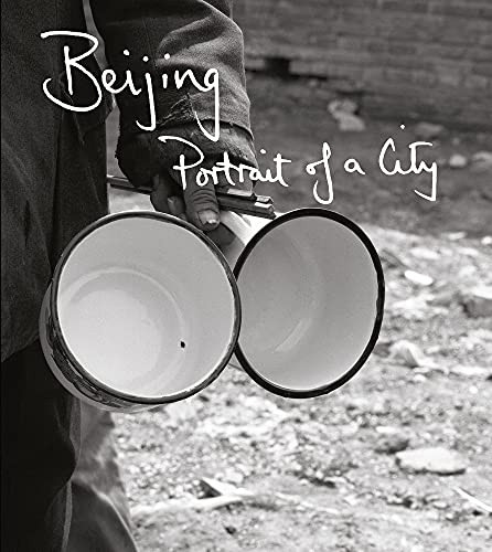 Beijing - Portrait of a City