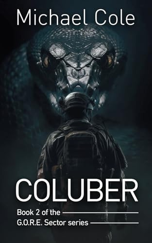 Coluber: G.O.R.E. Sector Book 2 (G.O.R.E Sector)