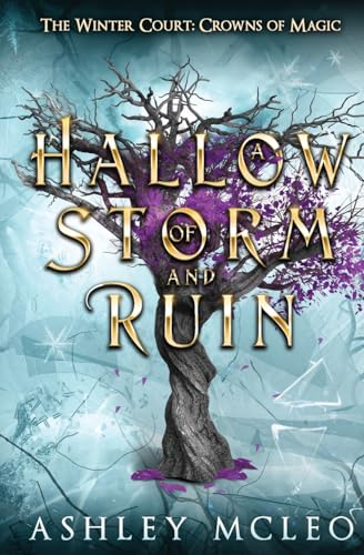 A Hallow of Storm and  Ruin, The Winter Court  Series, A Crowns of Magic  Universe Series