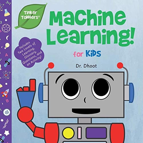 Machine Learning for Babies & Toddlers (Tinker Toddlers) (Tinker Toddlers)