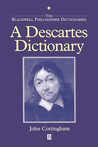Descartes Dictionary (Blackwell Philosopher Dictionaries)