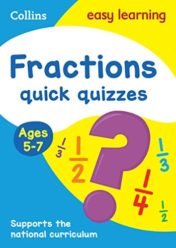 Fractions Quick Quizzes Ages 5-7 (Collins Easy Learning KS1)
