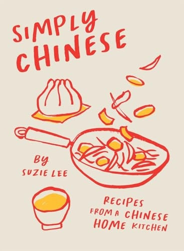 Simply Chinese: Recipes from a Chinese Home Kitchen