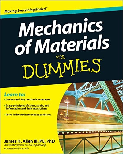 Mechanics of Materials For Dummies (For Dummies (Lifestyles Paperback))