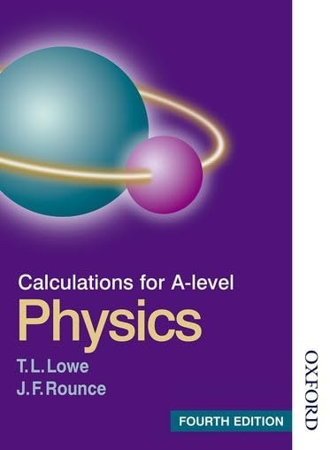 Calculations for A-Level Physics Fourth Edition (Calculations For A Level Physics)
