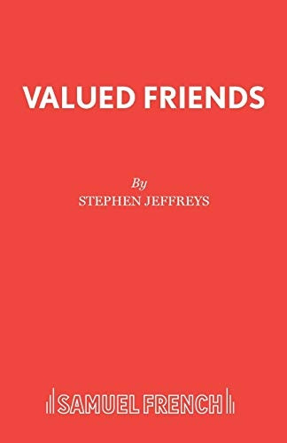 Valued Friends (Acting Edition)
