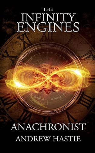 Anachronist (The Infinity Engines)