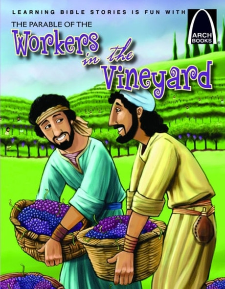 Parable of the Workers in the Vineyard The (Arch Books)