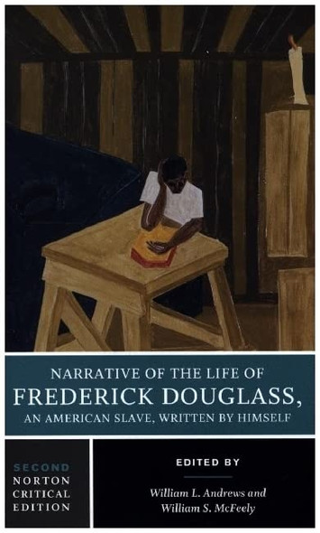 Narrative of the Life of Frederick Douglass - Norton Critical Editions