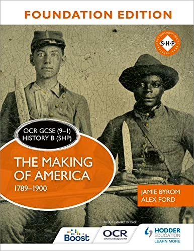 OCR GCSE (9-1) History B (SHP) Foundation Edition: The Making of America 1789-1900