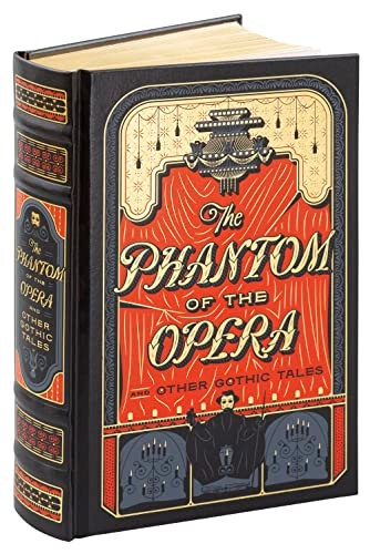 The Phantom of the Opera and Other Gothic Tales (Barnes & Noble Leatherbound Classics)