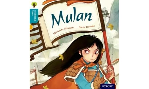 Oxford Reading Tree Traditional Tales: Stage 9: Mulan