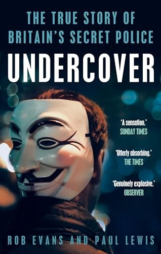 Undercover: The True Story of Britain's Secret Police