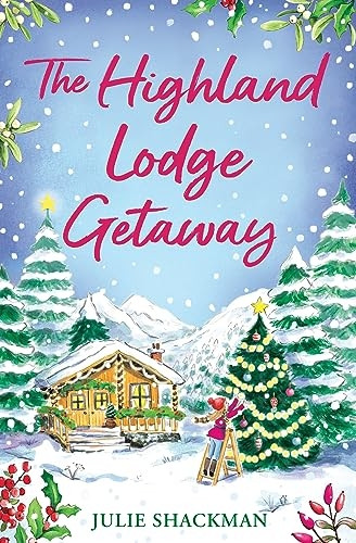 The Christmas Highland Lodge (Scottish Escapes) (Scottish Escapes)