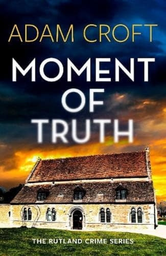 Moment of Truth (Rutland crime series)