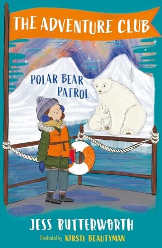 The Adventure Club: Polar Bear Patrol: Book 3 (The Adventure Club)