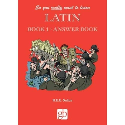 So You Really Want to Learn Latin Book 1 - Answer Book (So You Really Want To Learn Latin)