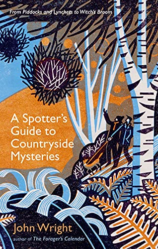 A Spotter's Guide to the Countryside: Uncovering the wonders of Britain's woods, fields and seashores