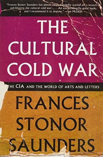 The Cultural Cold War: The CIA and the World of Arts and Letters