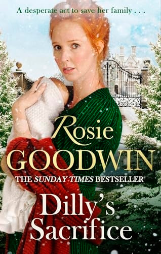 Dilly's Sacrifice: The gripping saga of a mother's love from a much-loved Sunday Times bestselling author
