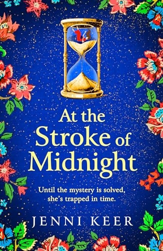 At the Stroke of Midnight: A BRAND NEW completely spellbinding, enchanting historical novel from BESTSELLER Jenni Keer for 2024