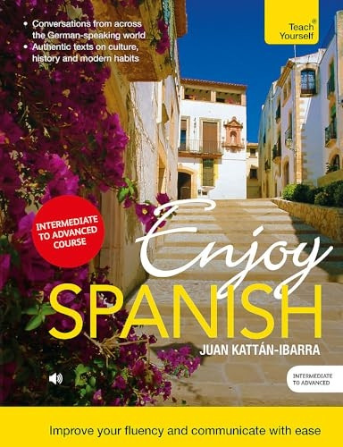 Enjoy Spanish Intermediate to Upper Intermediate Course: Book and CD Pack (Teach Yourself)