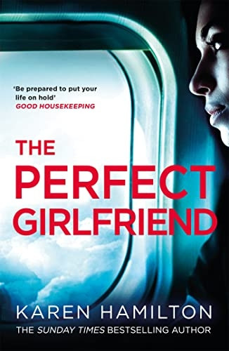 The Perfect Girlfriend: The gripping and twisted Sunday Times Top Ten Bestseller that everyone's talking about!