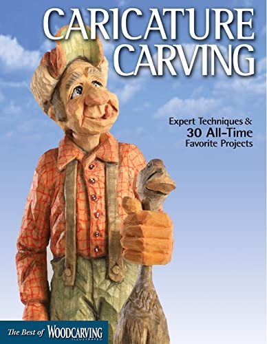 Caricature Carving: Expert Techniques and 27 All-Time Favorite Projects