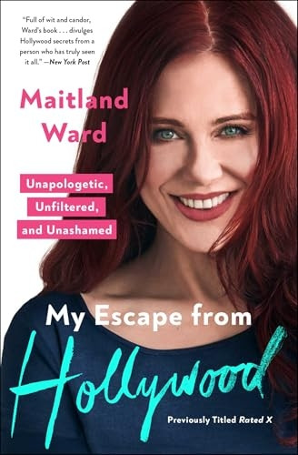My Escape from Hollywood : Unapologetic, Unfiltered, and Unashamed