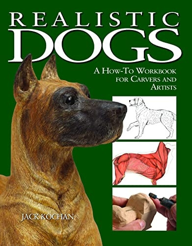 Realistic Dogs: A How-to Workbook for Carvers and Artists