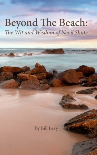 Beyond the Beach: The Wit and Wisdom of Nevil Shute