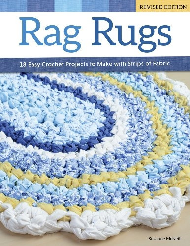 Rag Rugs: 16 Easy Crochet Projects to Make with Strips of Fabric