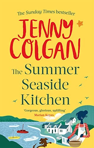 The Summer Seaside Kitchen: The sunniest, happiest holiday read of the year