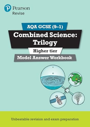Revise AQA GCSE (9-1) Combined Science: Trilogy Model Answer Workbook Higher (Revise AQA GCSE Science 16)